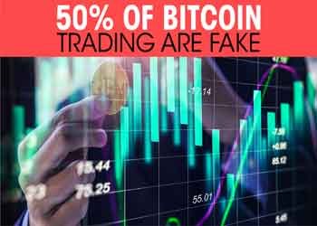 50% Of Bitcoin Trading Are Fake