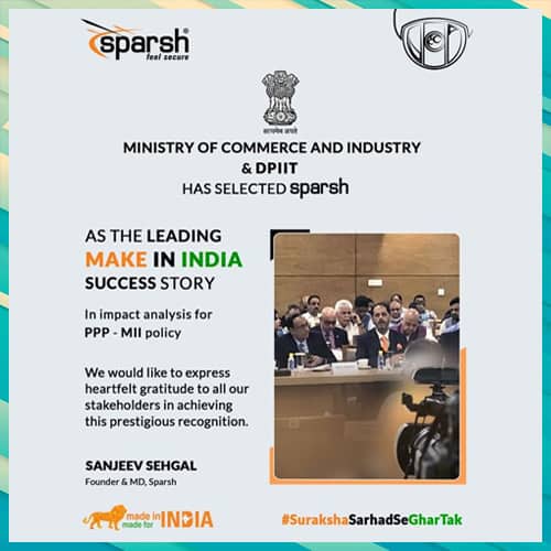 Security-surveillance company Sparsh honoured as “Make In India” success story by CIM and DPIIT