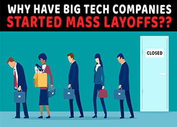 Why have big tech companies started mass layoffs??