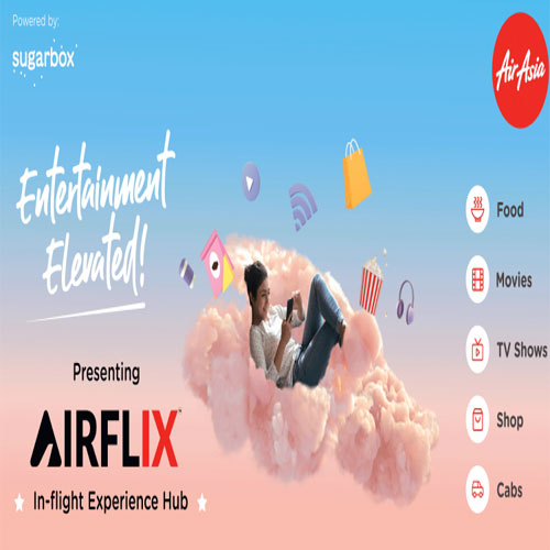 AirAsia India together with Sugarbox to launch multi-feature in-flight experience hub, ‘AirFlix’