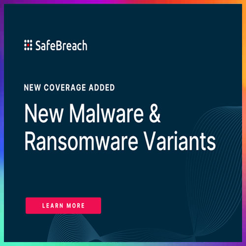 SafeBreach Adds/Updates Coverage for New Malware and Ransomware Variants