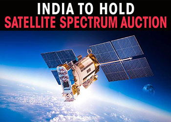 India To Hold Satellite Spectrum Auction