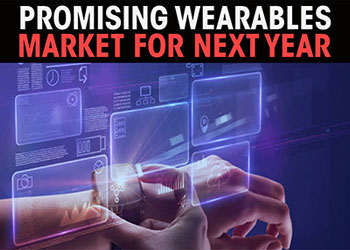 Promising Wearables market for next year