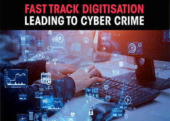 Fast track digitisation leading to cyber crime