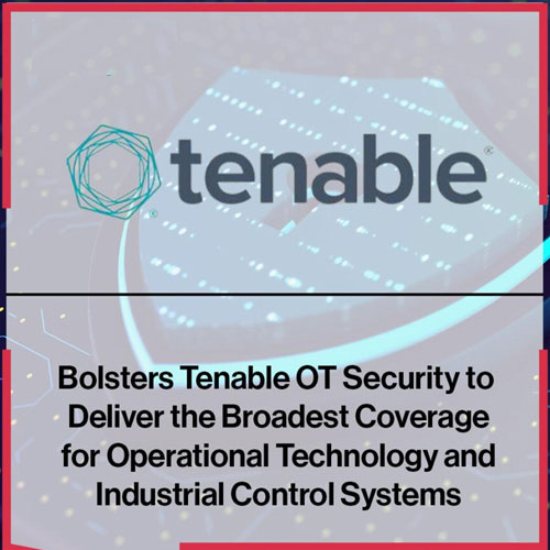 Tenable enhances its OT Security to deliver the broadest coverage for Operational Technology and Industrial Control Systems