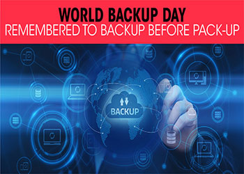 World Backup Day remembered to backup before pack-up