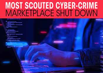 Most scouted cyber-crime marketplace shut down