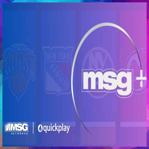 MSG Networks Taps Quickplay for Streaming Service MSG+