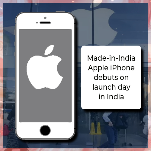 For the first time Made-in-India Apple iPhone debuts on launch day in India