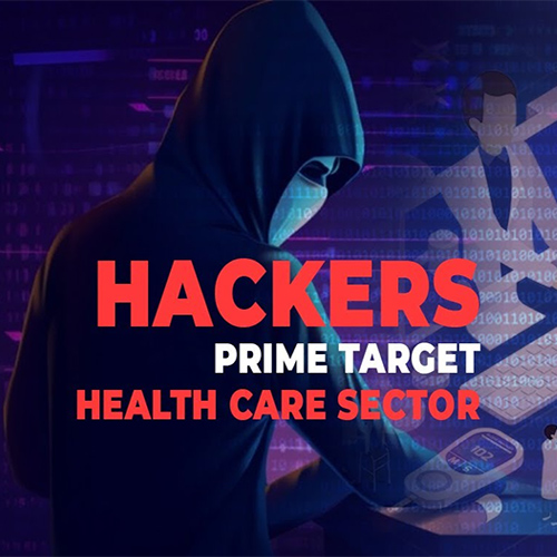 Hackers prime target Health Care sector