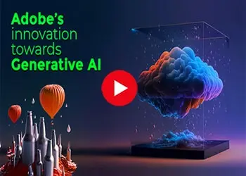 Adobe’s innovation towards Generative AI