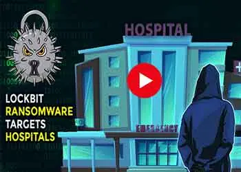 Lockbit ransomware targets hospitals