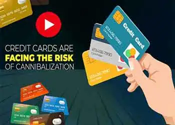 Credit cards are facing the risk of cannibalization