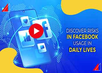 Discover Risks In Facebook Usage In Daily Lives