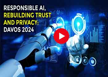 Responsible AI, Rebuilding Trust and Privacy: Davos 2024