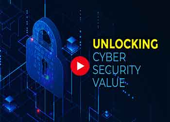 Unlocking Cyber Security Value