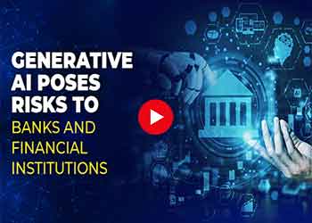 Generative AI Poses risks to banks and Financial Institutions