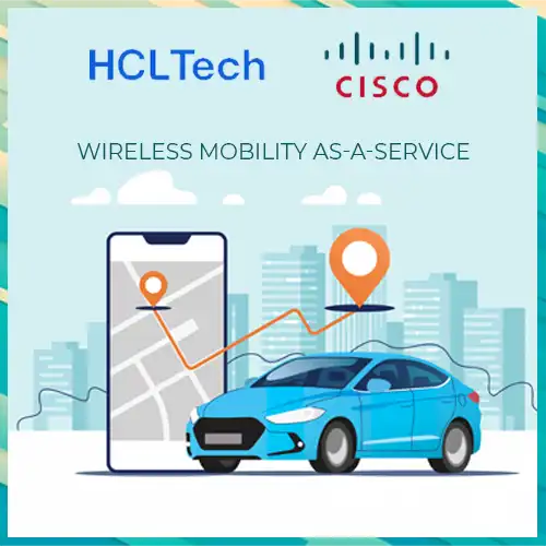 HCLTech and Cisco announce Pervasive Wireless Mobility as-a-Service HCLTech and Cisco announce Pervasive Wireless Mobility as-a-Service