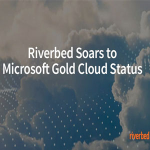 Riverbed attains Microsoft Gold Cloud Platform Competency