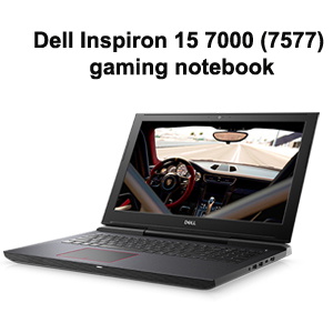 Dell expands its gaming portfolio with Inspiron 15 7000 (7577) gaming notebook and Inspiron 27 AIO