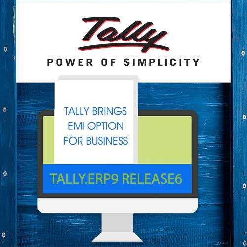 Tally brings EMI option for business to adopt GST-ready software Tally.ERP9 Release 6