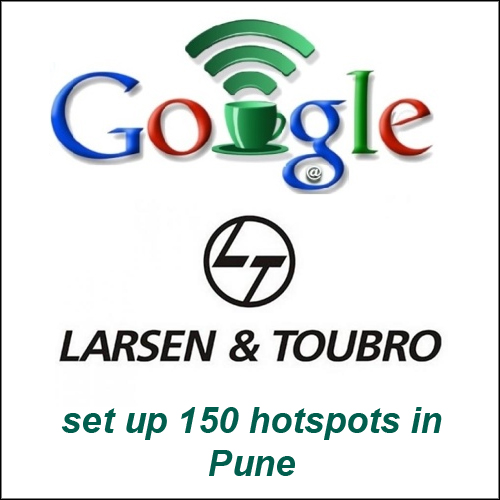 Google with L&T to set up 150 hotspots in Pune