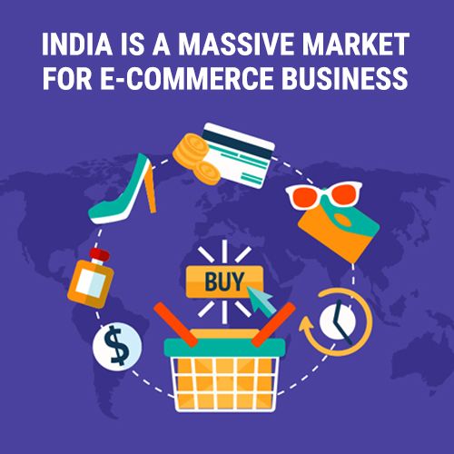 India is a massive market for e-commerce business