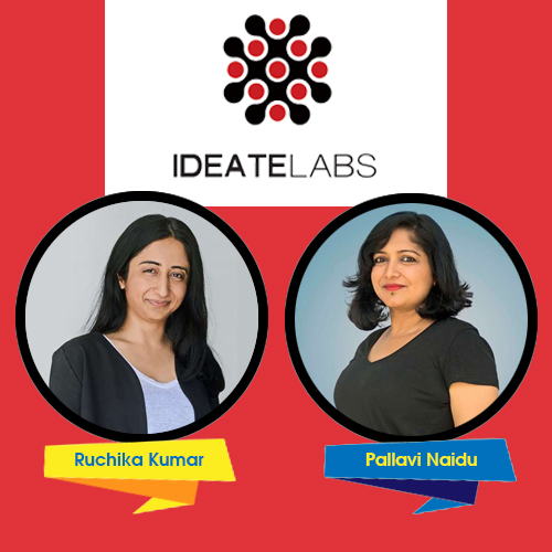 IdeateLabs appoints Ruchika Kumar and Pallavi Naidu to its leadership team