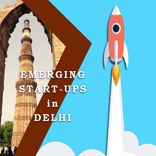 Emerging Start-ups in Delhi