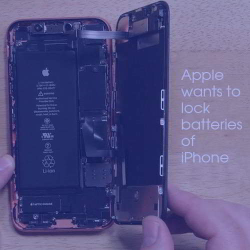 Apple wants to lock batteries of iPhone