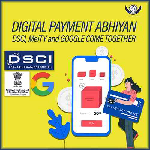 Ministry of Electronics & Information Technology and Google launch the 'Digital Payment Abhiyan'