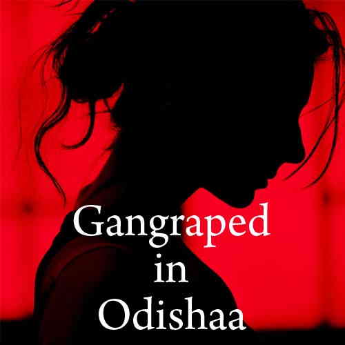 Woman gangraped in Odisha, one of them is a police constable