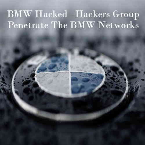 BMW Hacked –Hackers Group Penetrate The BMW Networks