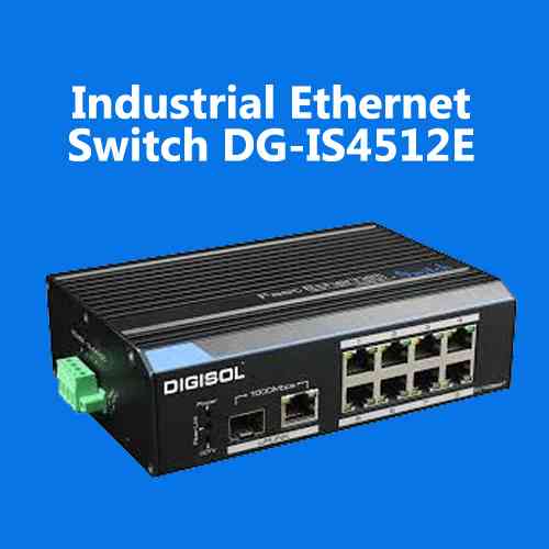 DIGISOL announces Industrial Ethernet Switch DG-IS4512E