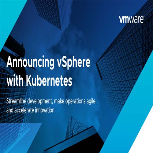 VMware launches vSphere with the Power of Kubernetes