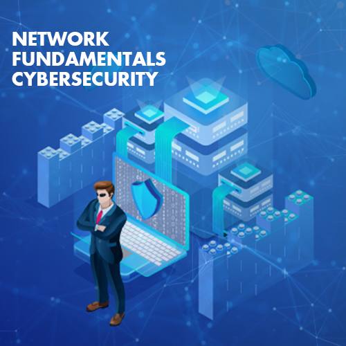 Network fundamentals are core to Cybersecurity