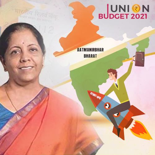 Union Budget 2021: Focus on vision of Aatmanirbhar Bharat and Start-ups