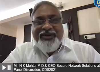 Mr. N K Mehta, M.D.& CEO-Secure Network Solutions at Panel Discussion, Cyber and Data Security Summit 2021