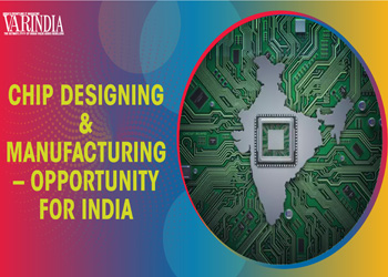 India to tap new opportunities in chip design & manufacturing