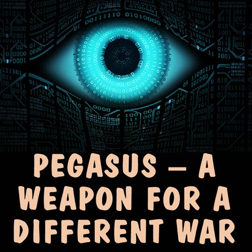 Pegasus – A Weapon For A Different War