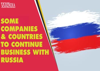 Many companies and governments to continue business with Russia despite increasing sanctions on the country