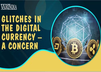 Glitches in digital currency raises concerns Globally