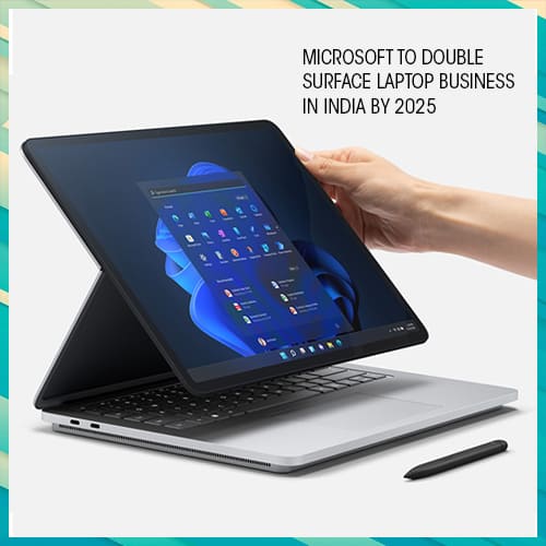 Microsoft to double Surface laptop business in India by 2025