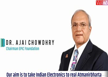 Our aim is to take Indian Electronics to real Atmanirbharta