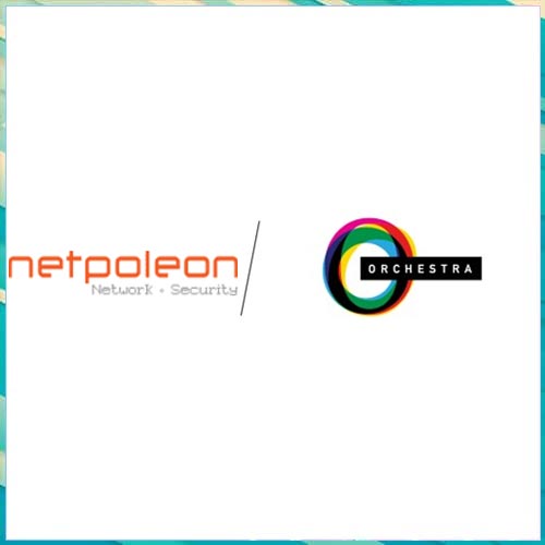 Netpoleon Partners with Orchestra Group to Strengthen Cybersecurity Offering in India
