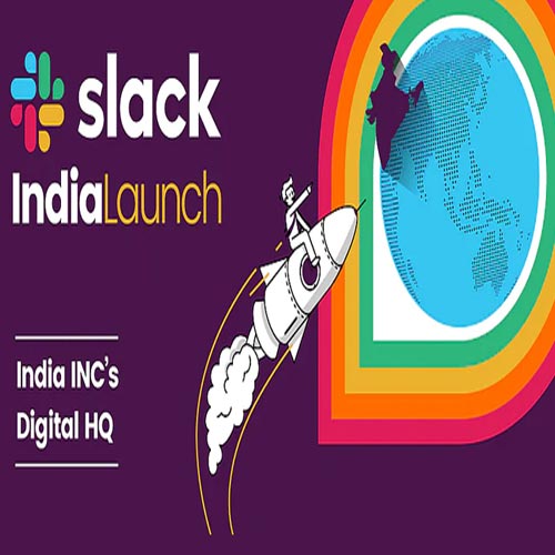 Slack enters India market, announces mission to help Indian companies embrace a digital-first approach to the workplace