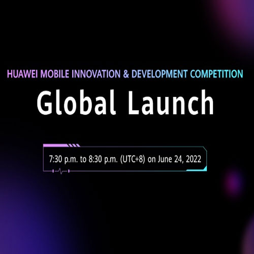Huawei officially commences Global Mobile Innovation & Development Competition 2022
