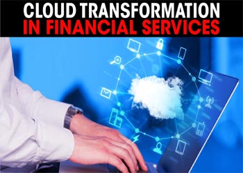 Cloud transformation in financial services