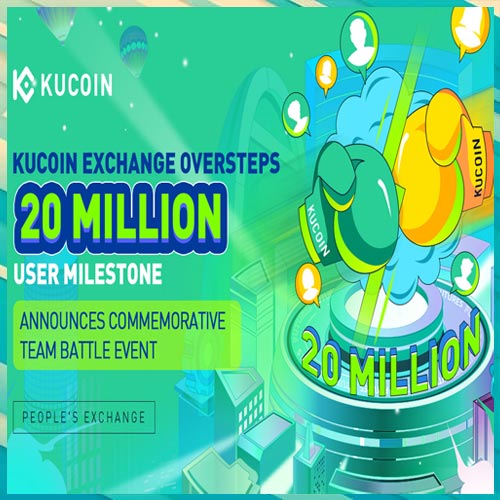 KuCoin Exchange Oversteps 20 Million User Milestone, Announces Commemorative Team Battle Event
