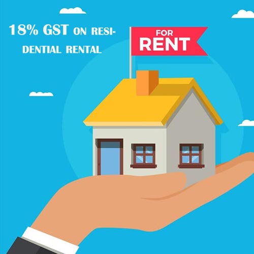 Govt levies 18% GST on residential rental